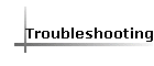 Troubleshooting